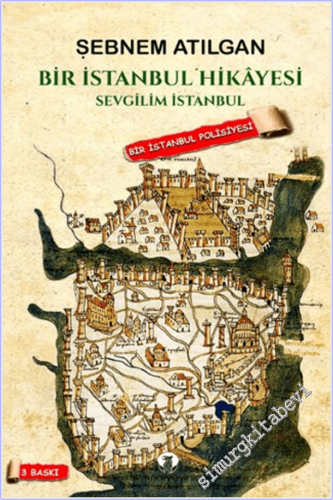 Bir İstanbul Hikayesi : Sevgilim İstanbul : Bir İstanbul Polisiyesi -