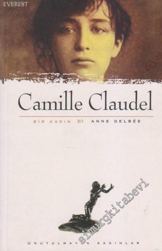 Bir Kadın: Camille Claudel