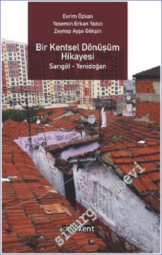 Bir Kentsel Dönüşüm Hikayesi Sarıgöl - Yenidoğan - 2024