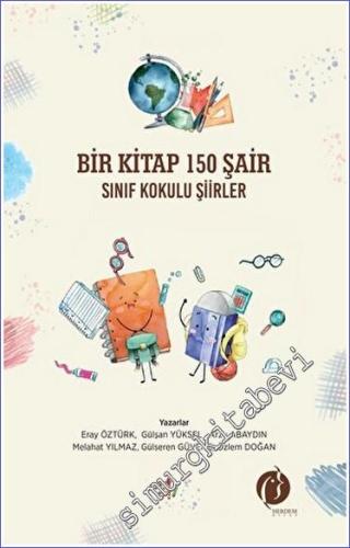 Bir Kitap 150 Şair Sınıf Kokulu Şiirler -        2023
