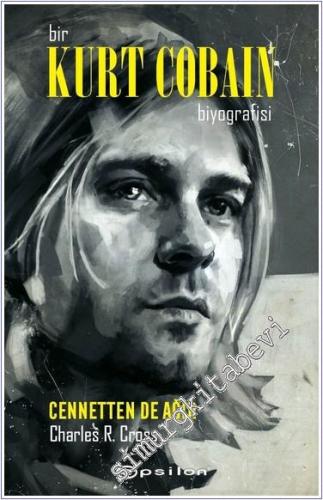 Bir Kurt Cobain Biyografisi - Cennetten De Ağır -        2024