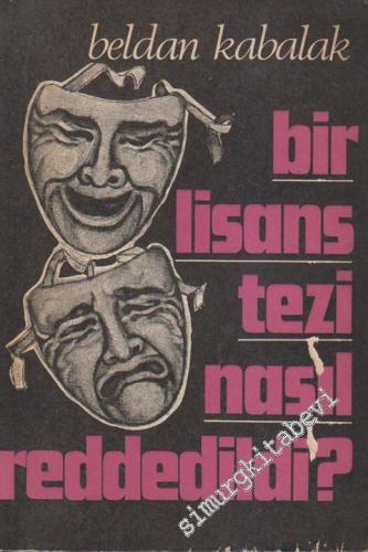 Bir Lisans Tezi Nasıl Reddedildi? -