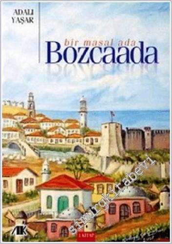 Bir Masal Ada - Bozcaada -        2011