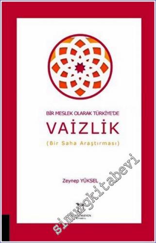 Bir Meslek Olarak Türkiye'de Vaizlik (Bir Saha Araştırması) - 2022