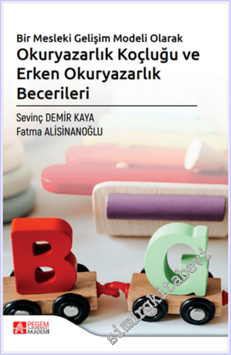 Bir Mesleki Gelişim Modeli Olarak Okuryazarlık Koçluğu ve Erken Okuryazarlık Becerileri -        2025