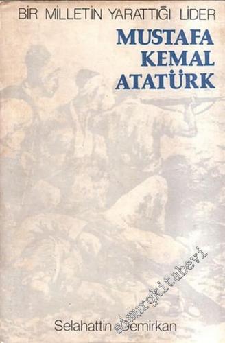 Bir Milletin Yarattığı Lider: Mustafa Kemal Atatürk -        1972