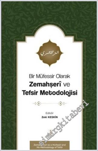 Bir Müfessir Olarak Zemahşeri ve Tefsir Metodolojisi -        2025