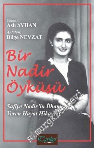 Bir Nadir Öyküsü: Safiye Nadir'in İlham Veren Hikayesi -