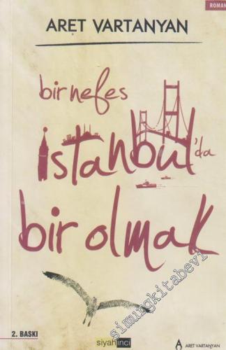 Bir Nefes İstanbul'da Bir Olmak