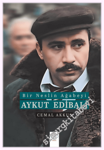Bir Neslin Ağabeyi : Aykut Edibali -         2026