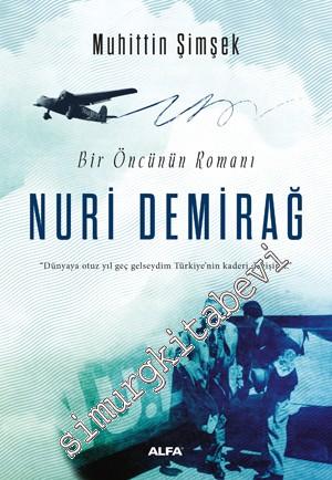 Nuri Demirağ : Bir Öncünün Romanı -        2022