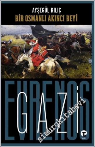 Bir Osmanlı Akıncı Beyi Gazi Evrenos Bey - 2026