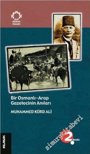 Bir Osmanlı - Arap Gazetecinin Anıları -        2014