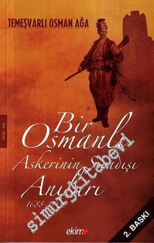 Bir Osmanlı Askerinin Sıradışı Anıları: 1688 - 1700