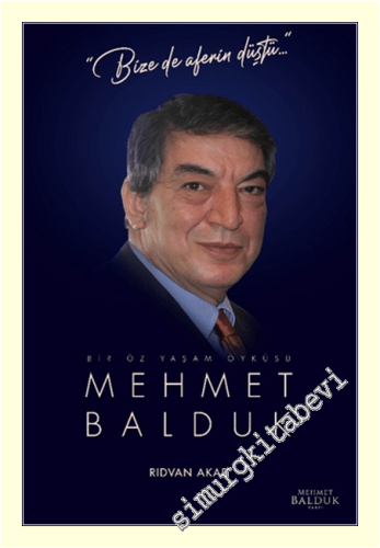 Bir Öz Yaşam Öyküsü: Mehmet Balduk -