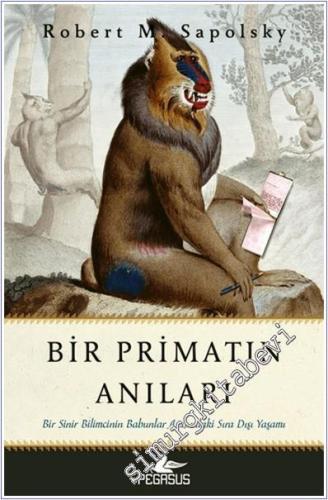 Bir Primatın Anıları : Bir Sinir Bilimcinin Babunlar Arasındaki Sıra Dışı Yaşamı -        2025