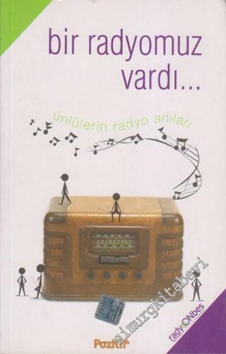 Bir Radyomuz Vardı: Ünlülerin Radyo Anıları -
