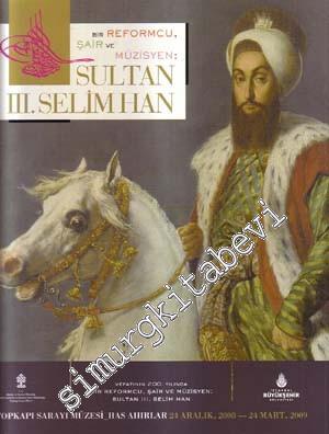 Bir Reformcu Şair ve Müzisyen Sultan 3. Selim Han