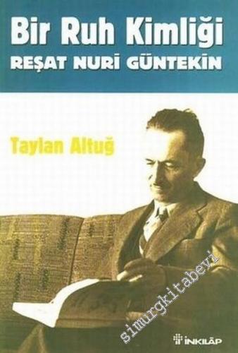 Bir Ruh Kimliği: Reşat Nuri Güntekin -        2005