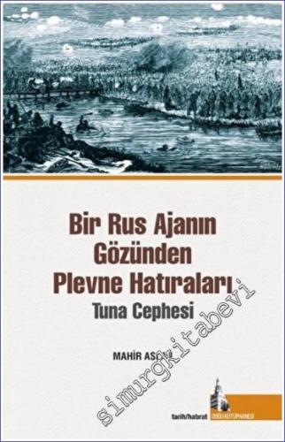 Bir Rus Ajanının Gözünden Plevne Hatıraları -        2022