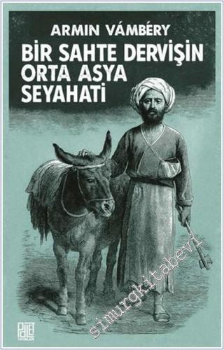 Bir Sahte Dervişin Orta Asya Seyhati - 2025