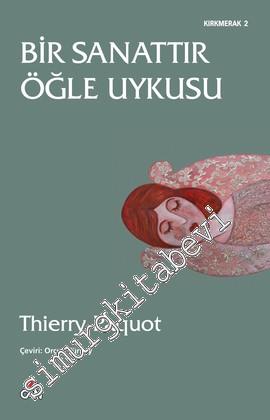 Bir Sanattır Öğle Uykusu -