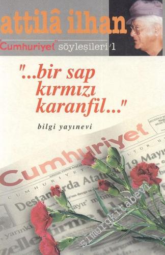 Bir Sap Kırmızı Karanfil (Cumhuriyet Söyleşileri 1) -        1998