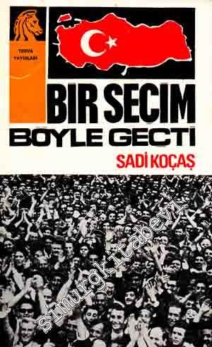 Bir Seçim Böyle Geçti