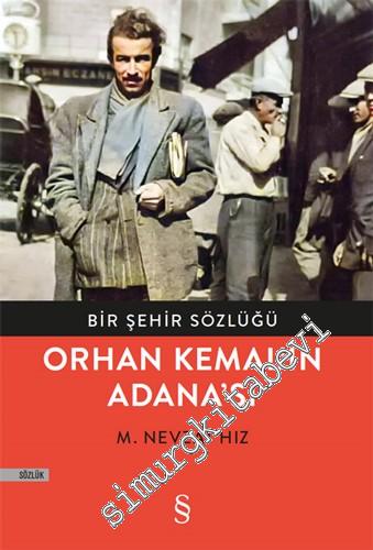 Bir Şehir Sözlüğü - Orhan Kemal'in Adana'sı
