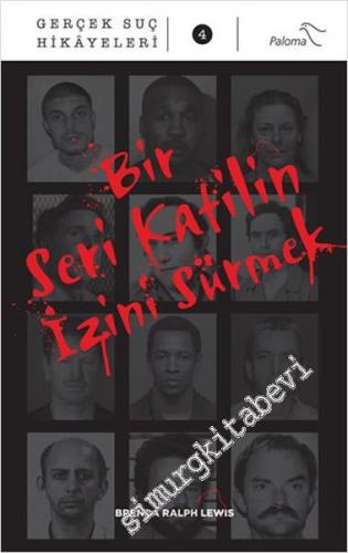 Bir Seri Katilin İzini Sürmek - Gerçek Suç Hikâyeleri 4
