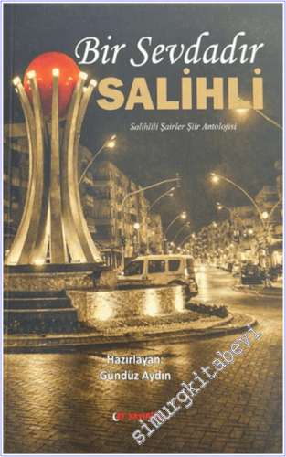 Bir Sevdadır Salihli: Salihlili Şairler Şiir Antolojisi - 2026