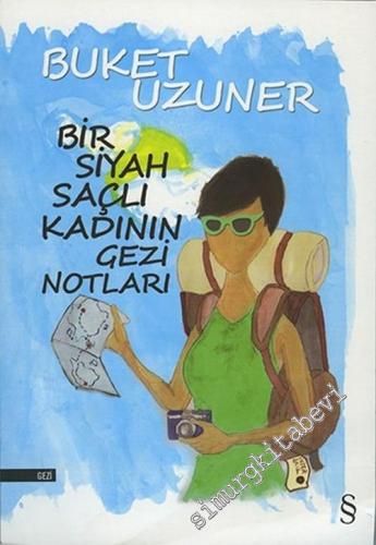 Bir Siyah Saçlı Kadının Gezi Notları -        2020
