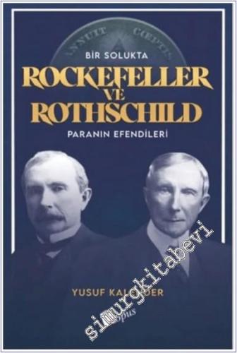 Bir Solukta Rockefeller ve Rothschild Paranın Efendileri -        2024