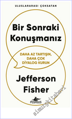 Bir Sonraki Konuşmamız : Daha Az Tartışın Daha Çok Diyalog Kurun -
