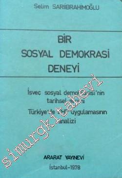 Bir Sosyal Demokrasi Deneyi: İsveç Sosyal Demokrasisi'nin Tarihsel Evrimi - Türkiye'de CHP Uygulamasının Analizi -        1978