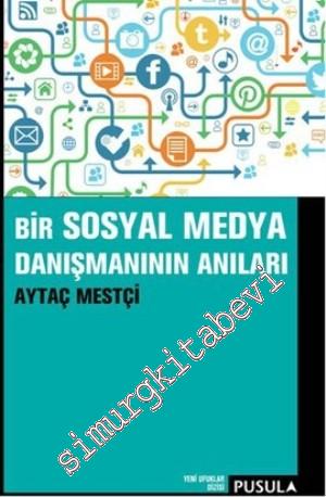 Bir Sosyal Medya Danışmanının Anıları -