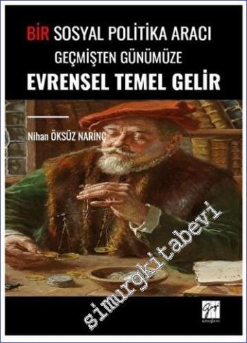 Bir Sosyal Politika Aracı Geçmişten Günümüze Evrensel Temel Gelir -        2023