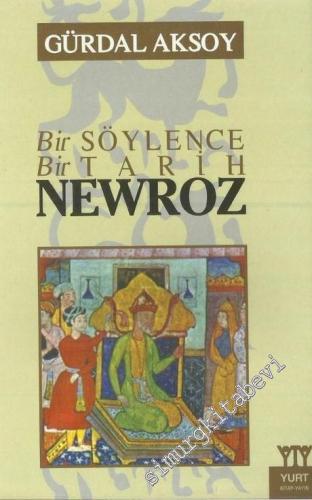 Bir Söylence Bir Tarih: Newroz