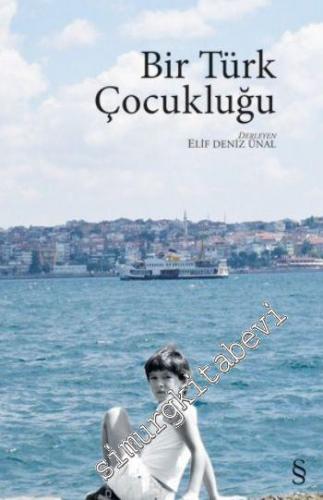 Bir Türk Çocukluğu - 33 Yazardan Anılar