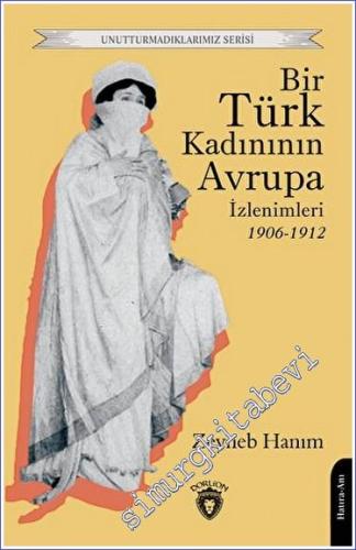 Bir Türk Kadınının Avrupa İzlenimleri 1906-1912 - 2023