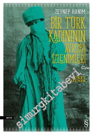 Bir Türk Kadınının Avrupa İzlenimleri -