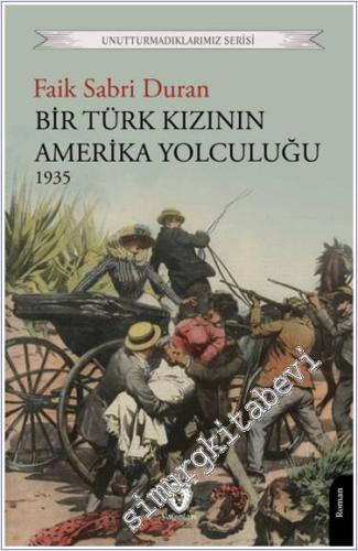 Bir Türk Kızının Amerika Yolculuğu 1935 -        2024