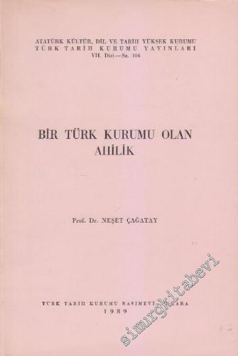 Bir Türk Kurumu Olan Ahilik