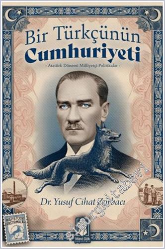 Bir Türkçünün Cumhuriyeti - Atatürk Dönemi Milliyetçi Politikalar -        2025