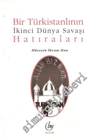 Bir Türkistanlının İkinci Dünya Savaşı Hatıraları -        1999