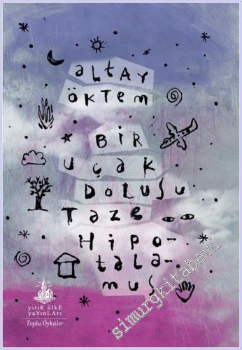 Bir Uçak Dolusu Taze Hipotalamus: Toplu Öyküler