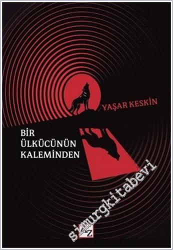Bir Ülkücünün Kaleminden -        2025