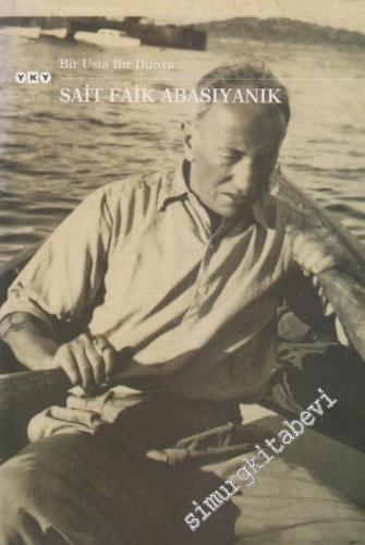 Bir Usta Bir Dünya: Sait Faik Abasıyanık -        2003