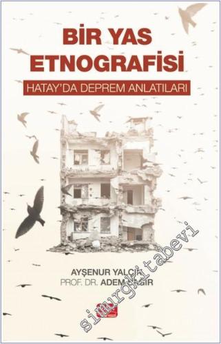 Bir Yas Etnografisi : Hatay'da Deprem Anlatıları -        2024