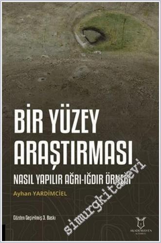 Bir Yüzey Araştırması Nasıl Yapılır Ağrı - Iğdır Örneği - 2025